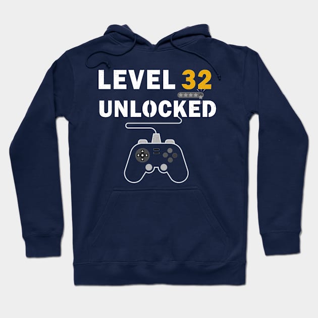 Level 32 Unlocked T-Shirt Video Gamer 32th Birthday Gift Hoodie by kaza191